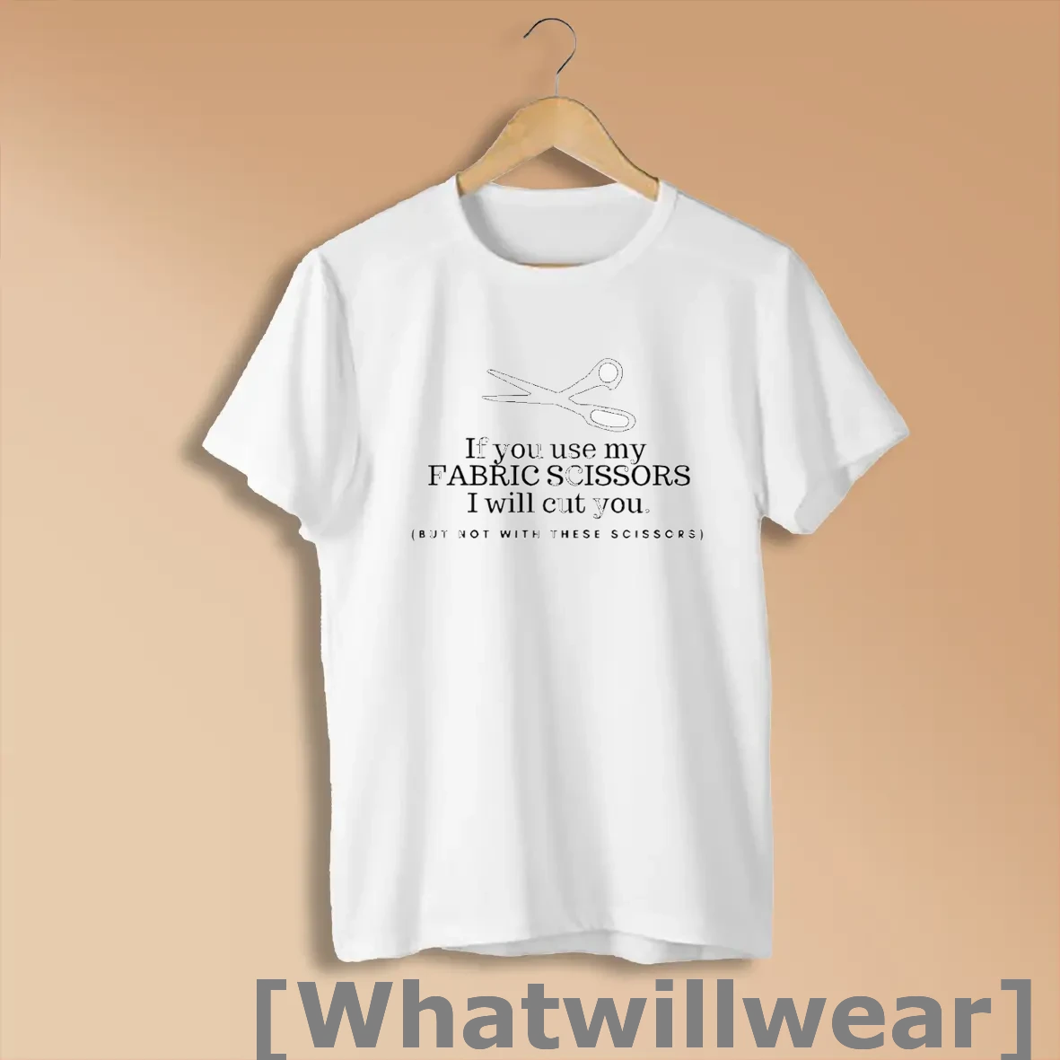 Official If You Use My Fabric Scissors I Will Cut You But Not With These Scissors Shirts