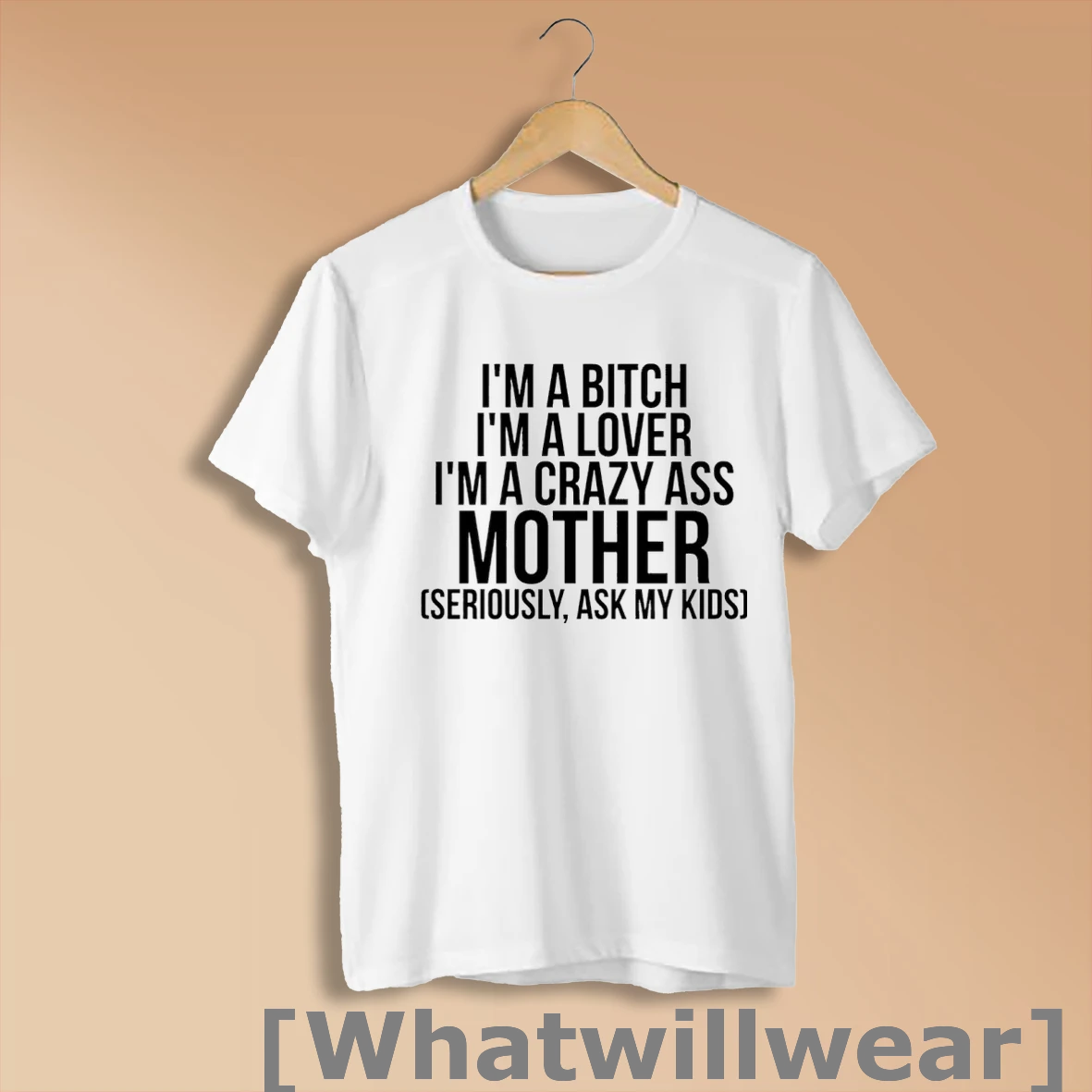 Official Im A Bitch Im A Lover Im A Crazy As Mother Seriously Ask My Kids Shirt Sweatshirt