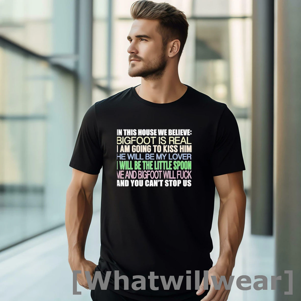 Official In This House We Believe Bigfoot Is Real I Am Going To Kiss Him He Will Be My Lover Shirts