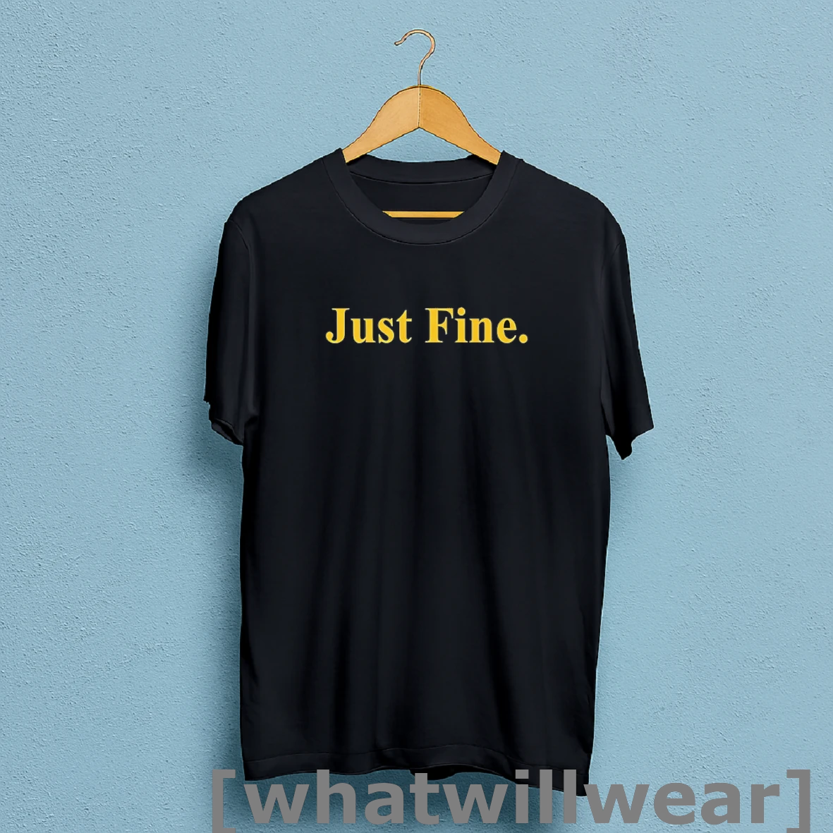 Official Just Fine T Shirt Sweatshirt