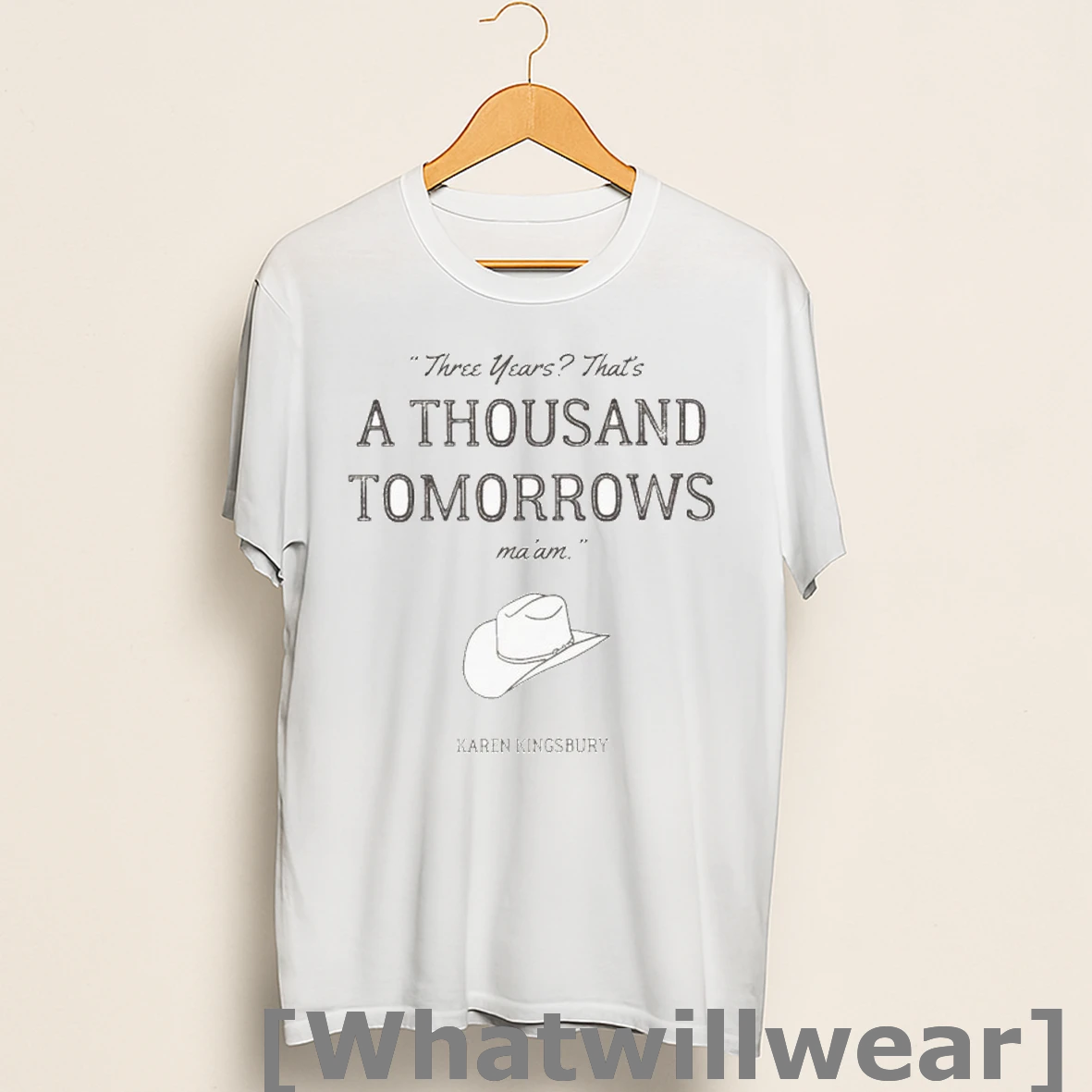 Official Karen Kingsbury Bookstore A Thousand Tomorrows Three Years Thats Hat Shirts