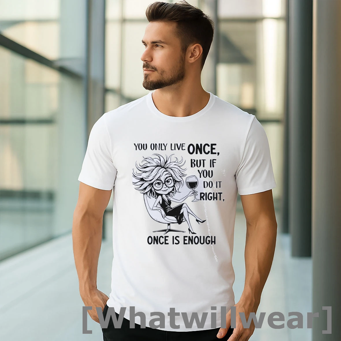 Official Lady Drinking Wine You Only Live Once But If You Do It Right Once Is Enough Classic Mens Tshirts Sweater