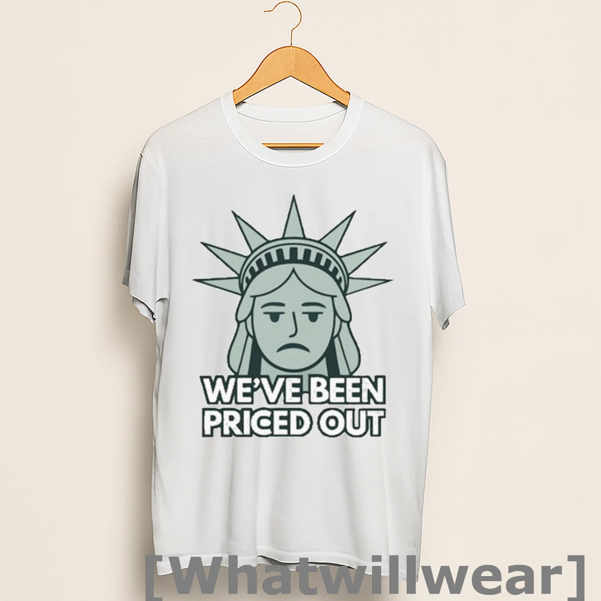 Official Liberty Statue Weve Been Priced Out Shirts