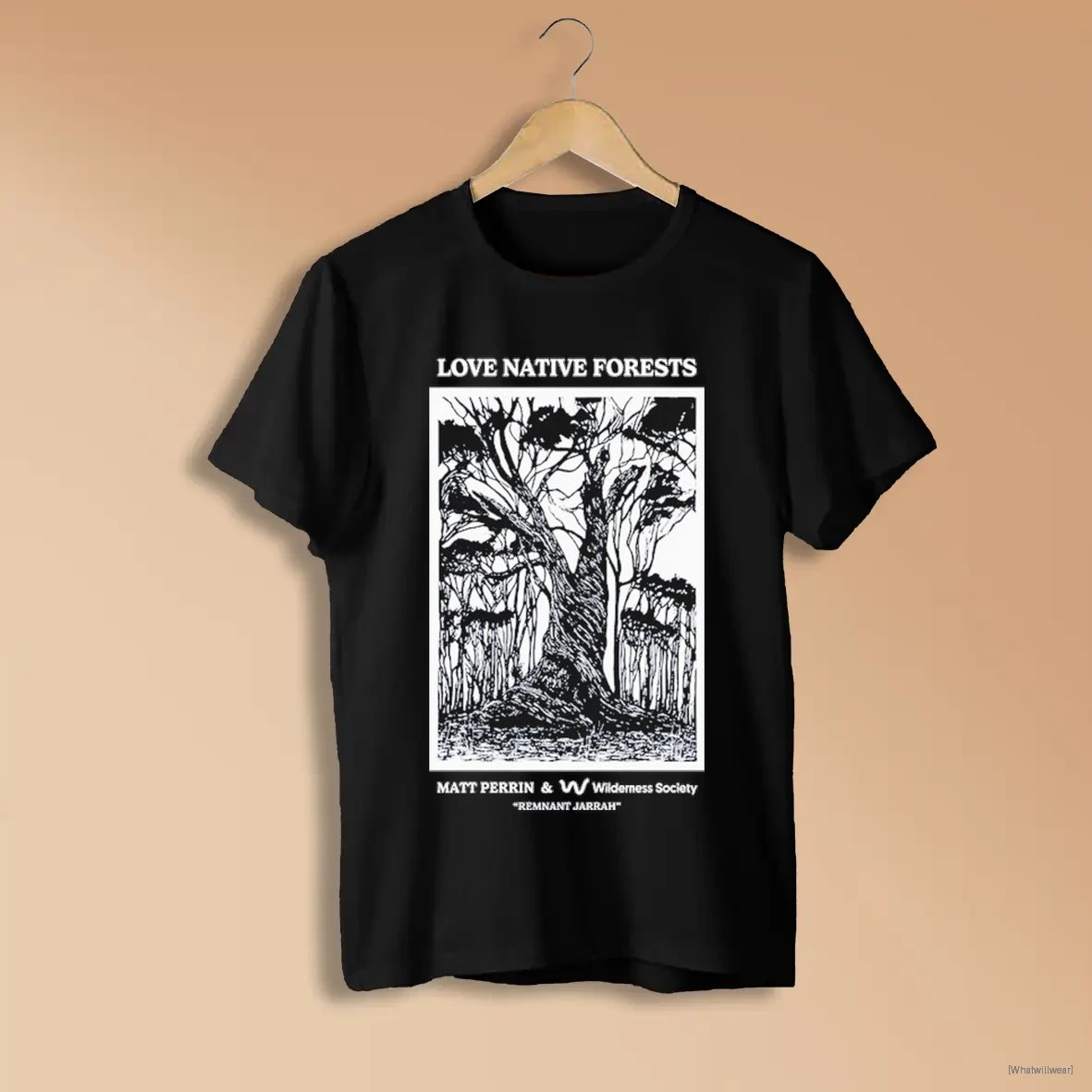 Official Love Native Forests Remnant Jarrah Matt Perrin And Wilderness Society T Shirts Shirts