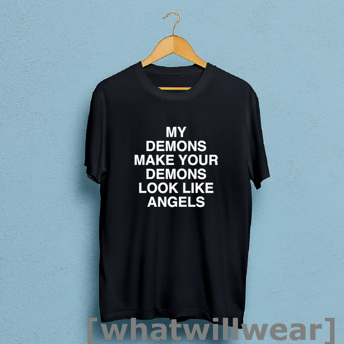 Official My Demons Make Your Demons Look Like Angels T Shirt Sweatshirt