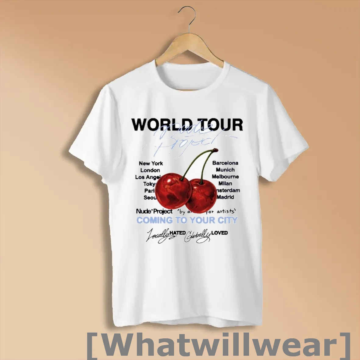 Official Nude Project World Tour Coming To Your City Locally Hated Globally Loved Cherry Shirts