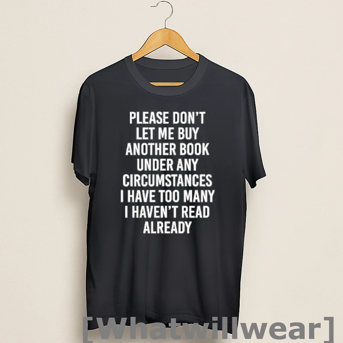 Official Please Dont Let Me Buy Another Book Under Any Circumstances Shirts