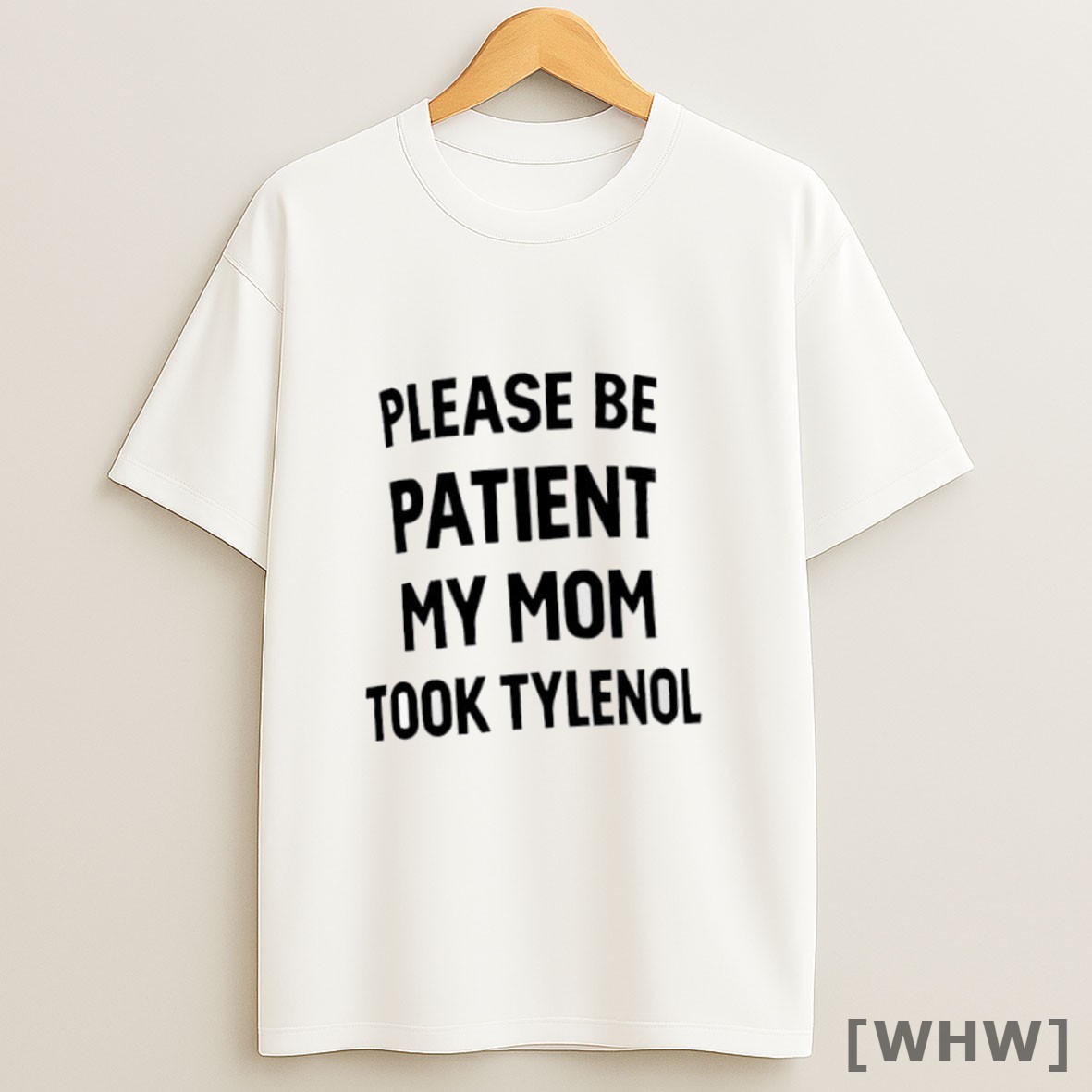 Official Please Be Patient My Mom Took Tylenol Tshirt Sweater