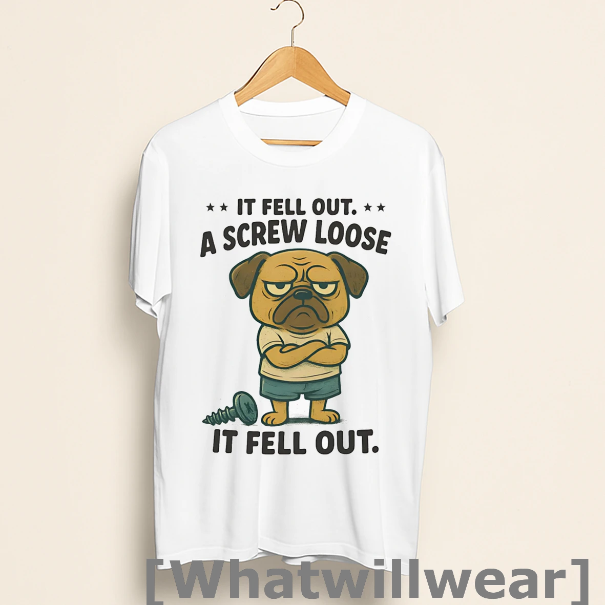Official Pug If Fell Out A Screw Loose It Fell Out Shirts