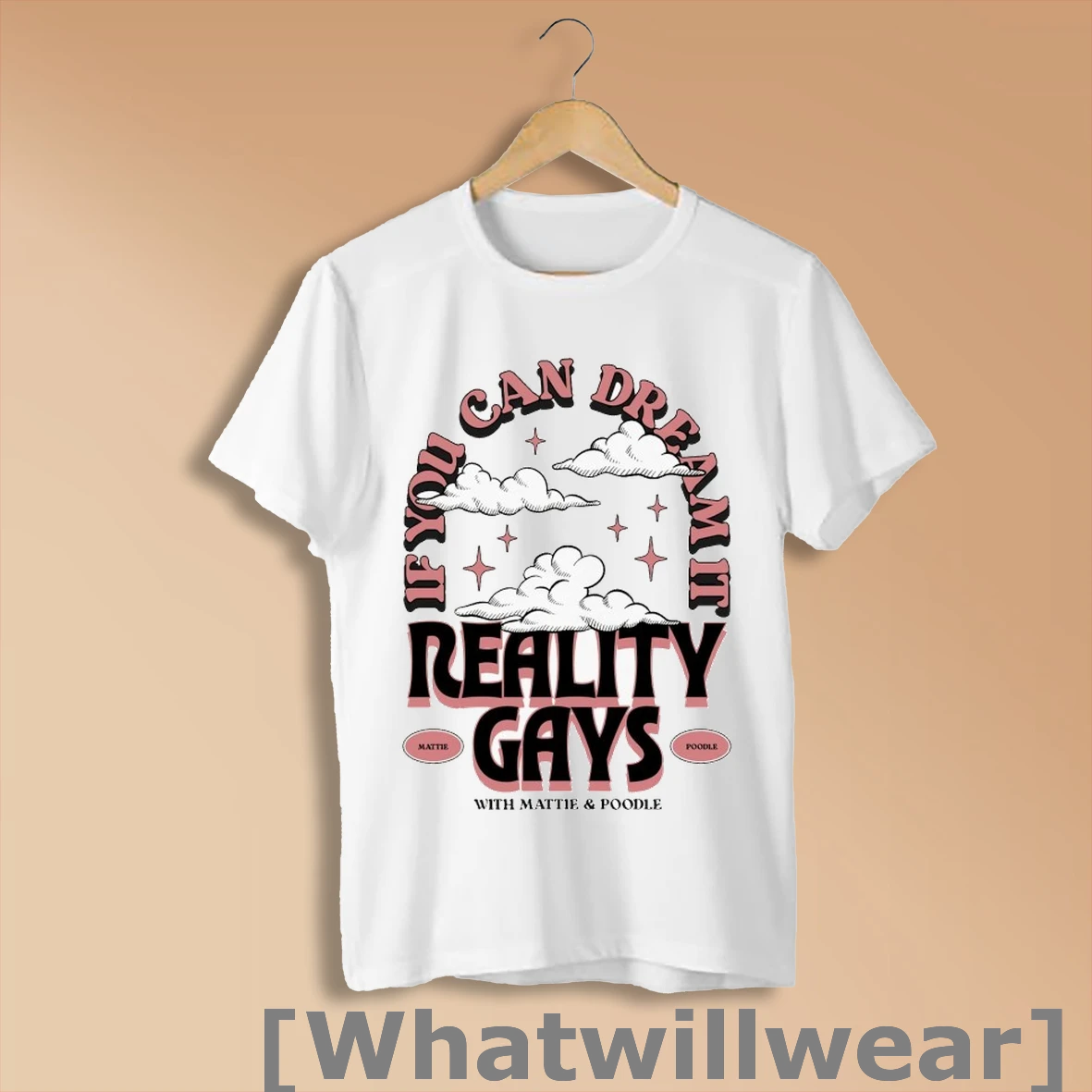 Official Reality Gays If You Can Dream It With Mattie And Poodle Shirt Sweatshirt