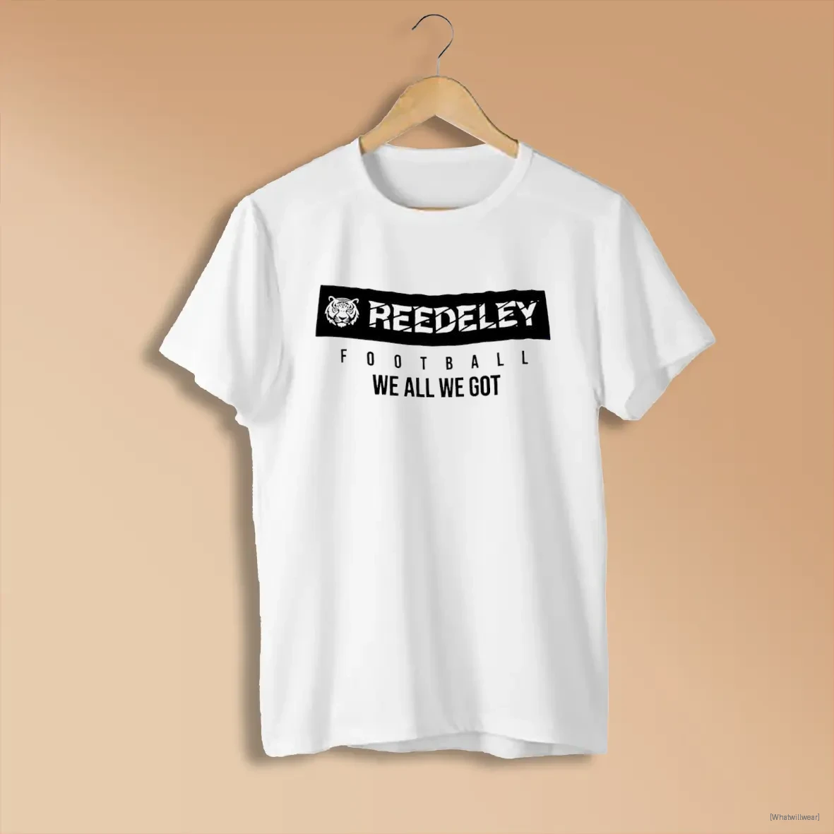 Official Reedley Football We All We Got T White Shirts