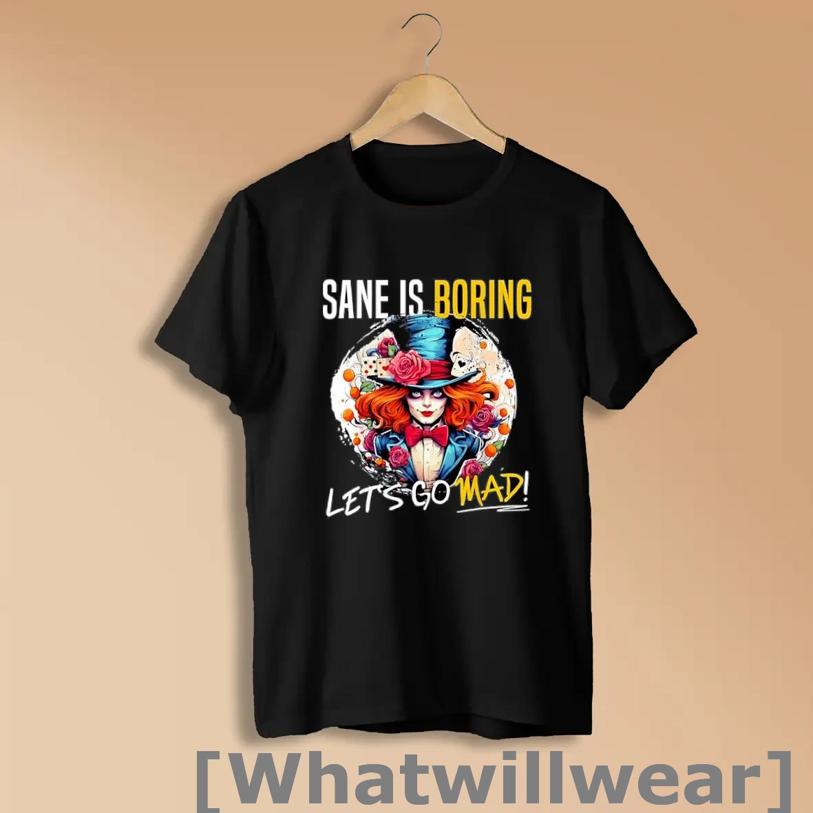 Official Sane Is Boring Lets Go Mad Mad Hatter Halloween Shirts