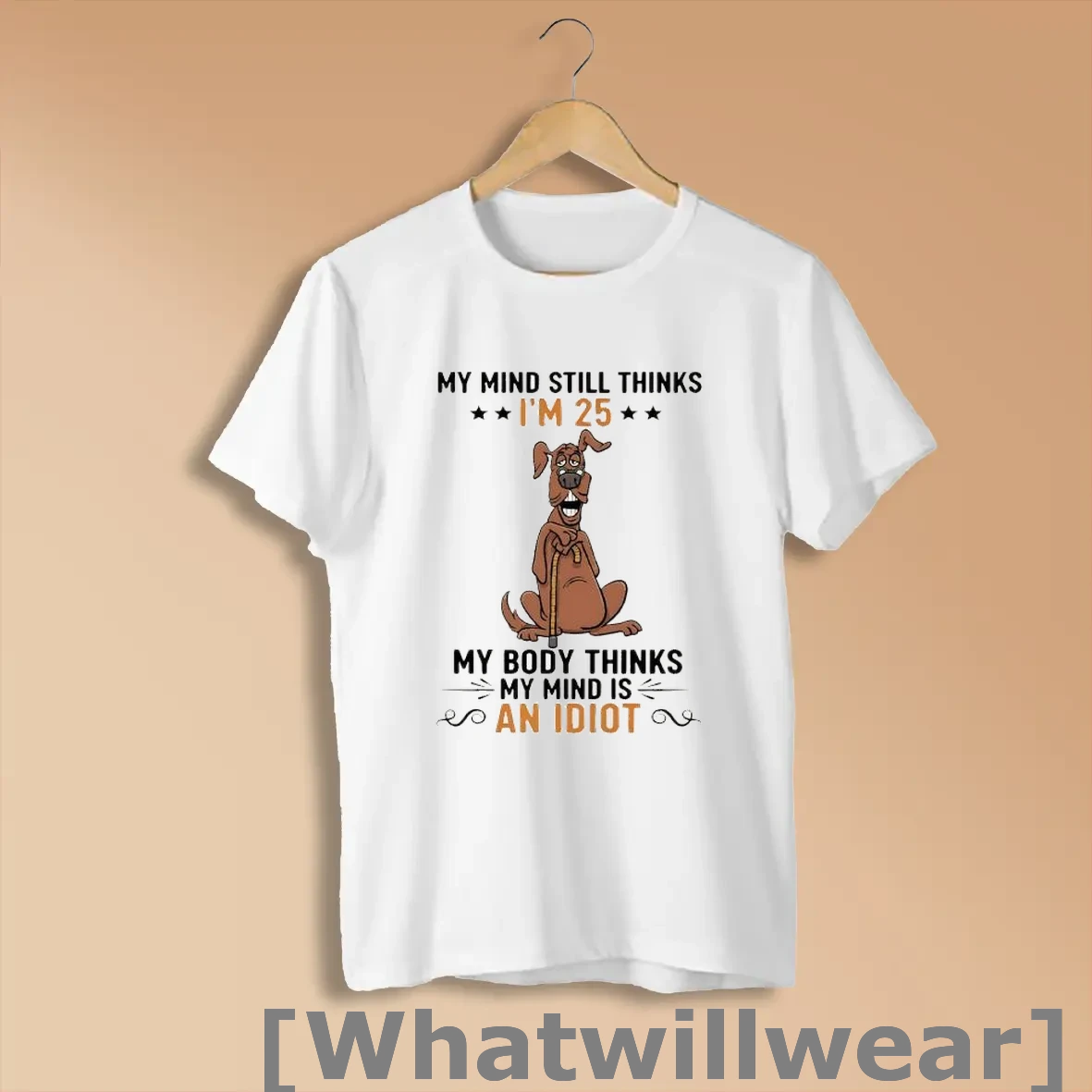 Official Scooby Doo Cane My Mind Still Thinks Im 25 My Body Thinks My Mind Is An Idiot Shirts