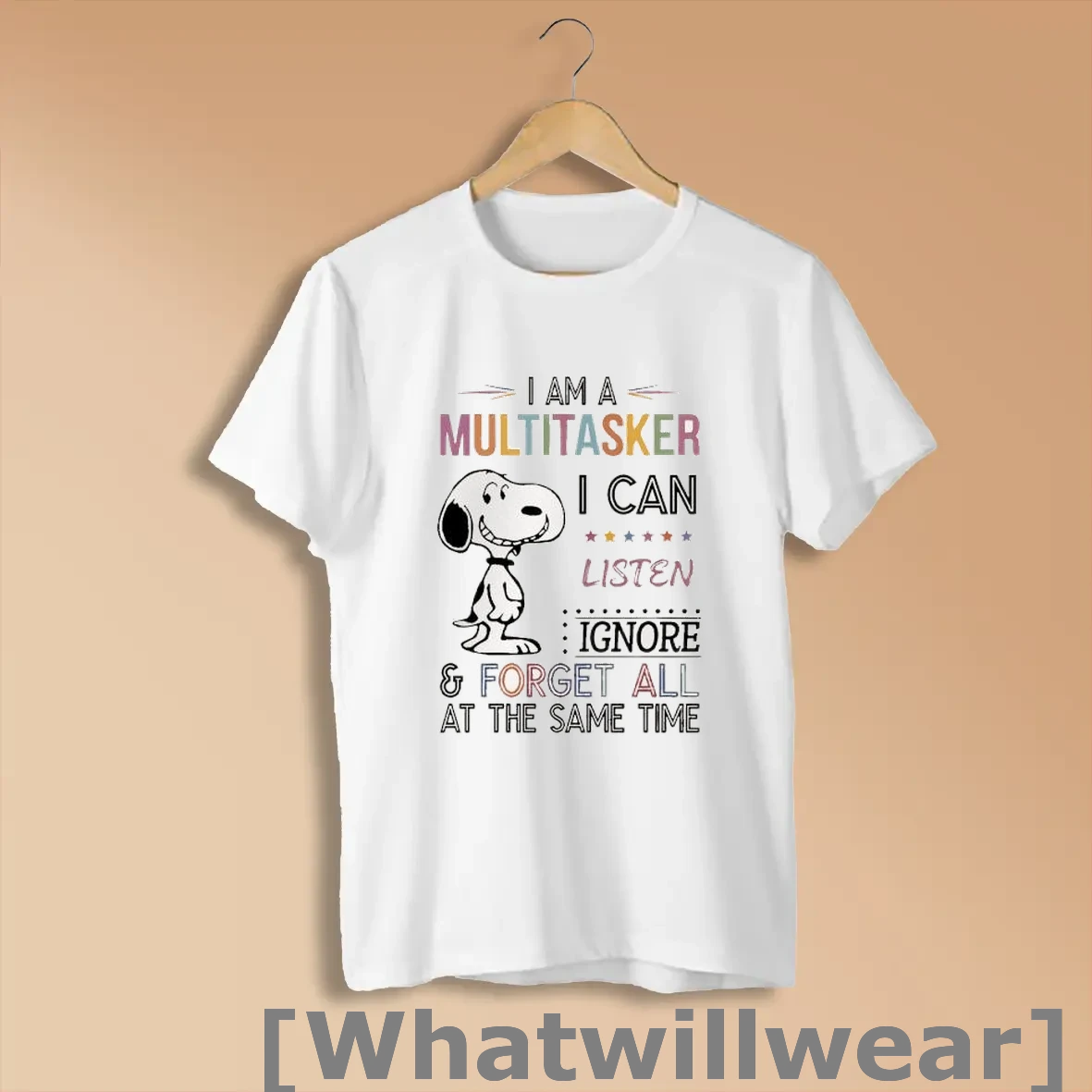 Official Snoopy I Am A Multitasker I Can Listen Ignore Forget All At The Same Time Shirts