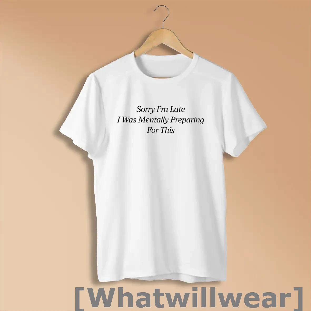 Official Sorry Im Late I Was Mentally Preparing For This Shirts