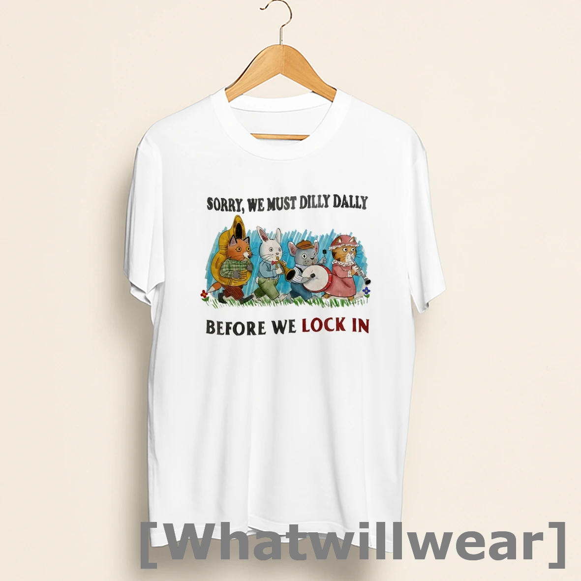 Official Sorry We Must Dilly Dally Before We Lock In Shirts