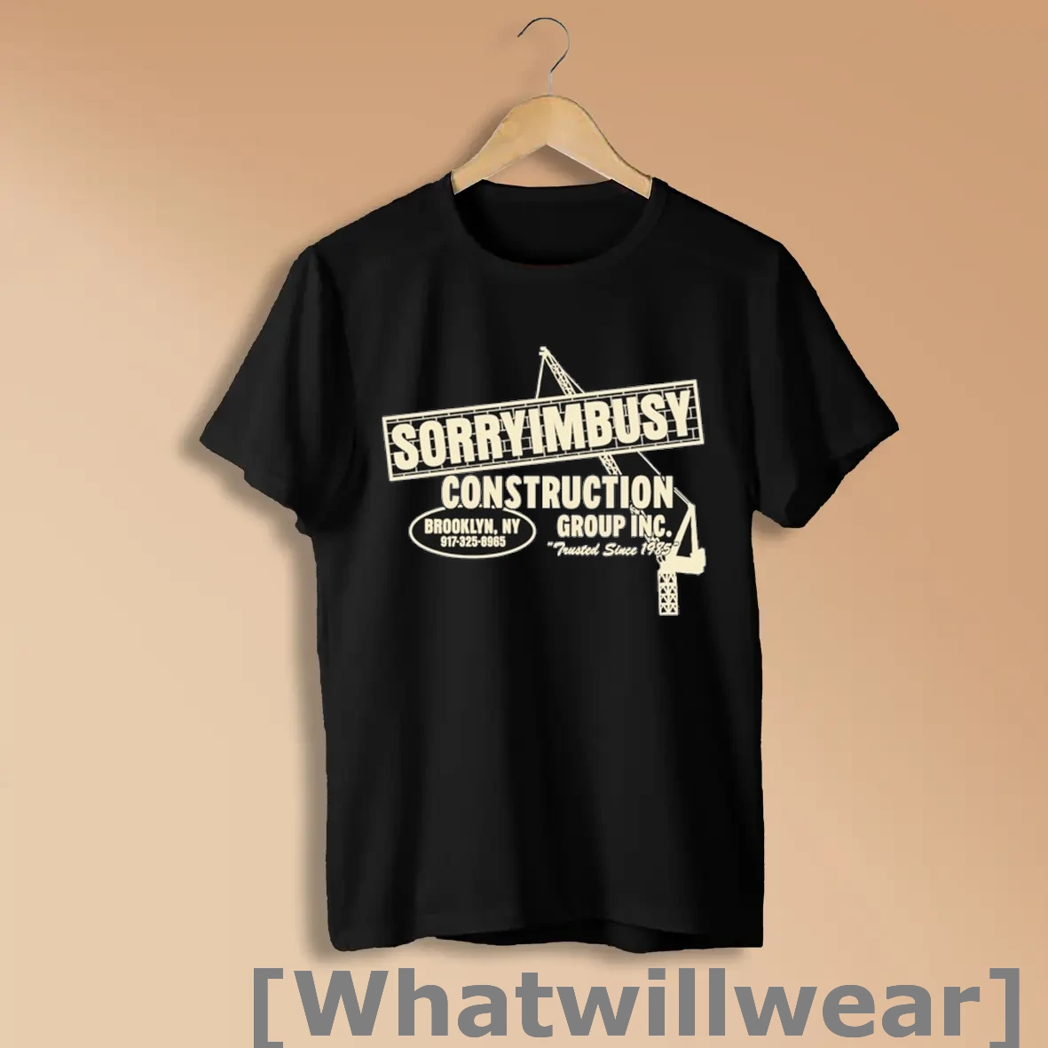Official Sorryimbusy Construction Brooklyn Ny Group Trusted Since 1985 T Shirts Shirts
