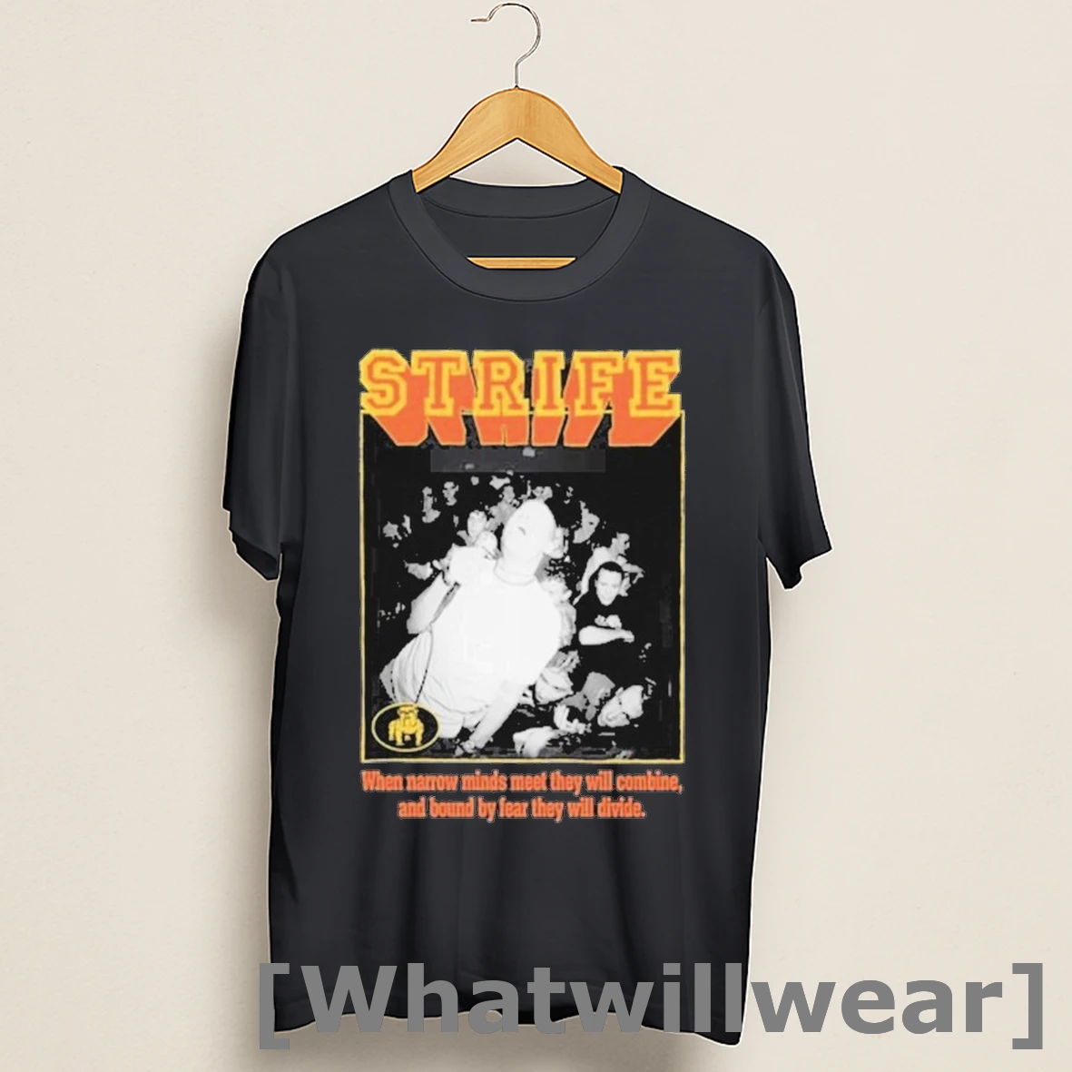 Official Strife When Narrow Minds Meet They Will Combine And Bound By Fear They Will Divide Shirts