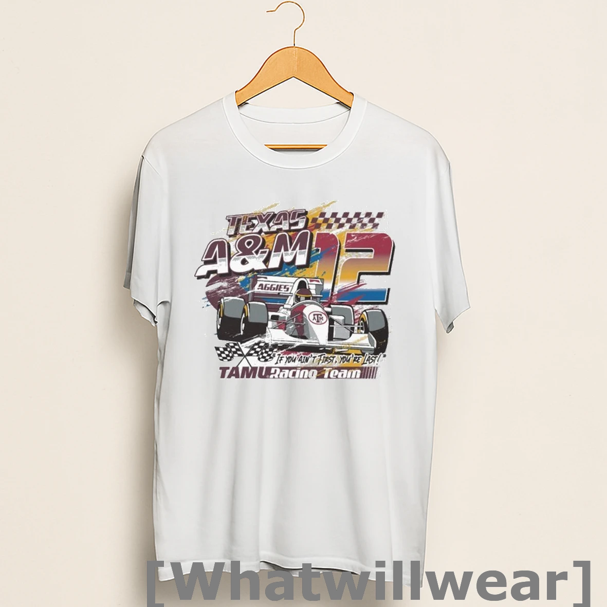 Official Texas Am Aggies If You Aint First Youre Last Tamu Racing Shirts