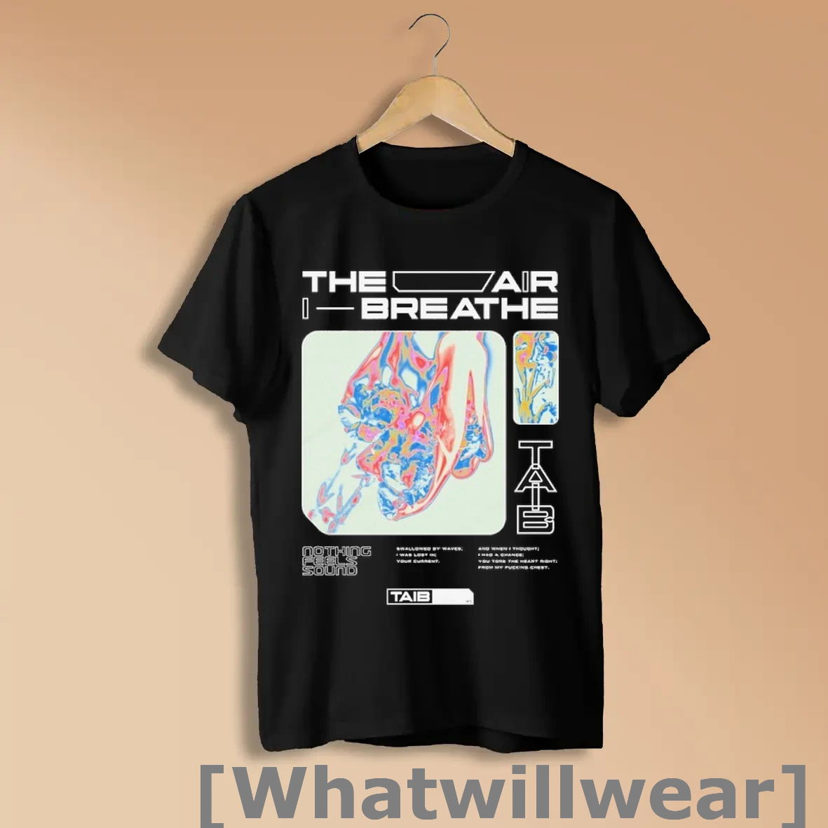 Official The Air I Breathe Nothing Feels Sound Trippy Shirts