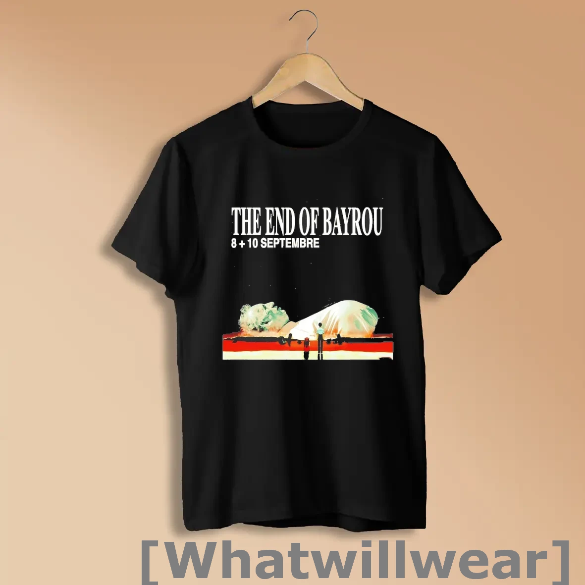 Official The End Of Bayrou 8 10 September Shirts