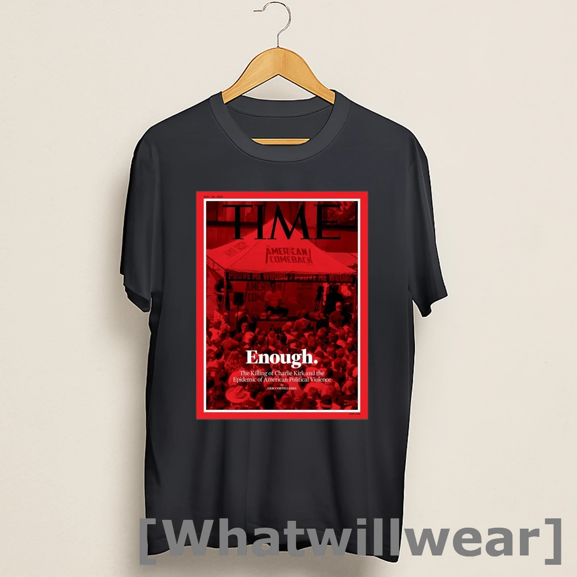 Official Time Enough The Killing Of Charlie Kirk And The Epidemic Of American Political Violence Shirts