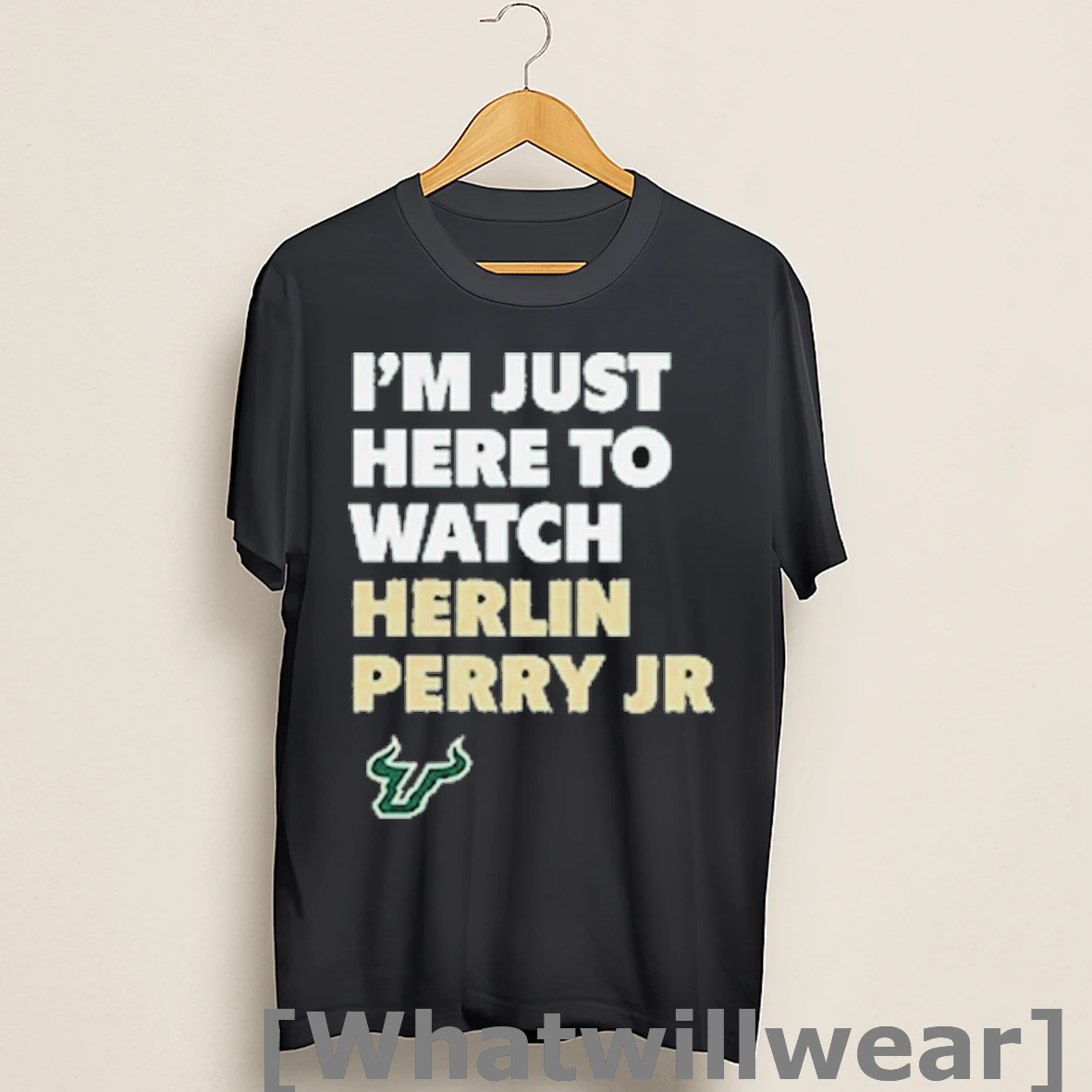 Official Usf South Florida Bulls Im Just Here To Watch Herlin Perry Jr Shirts