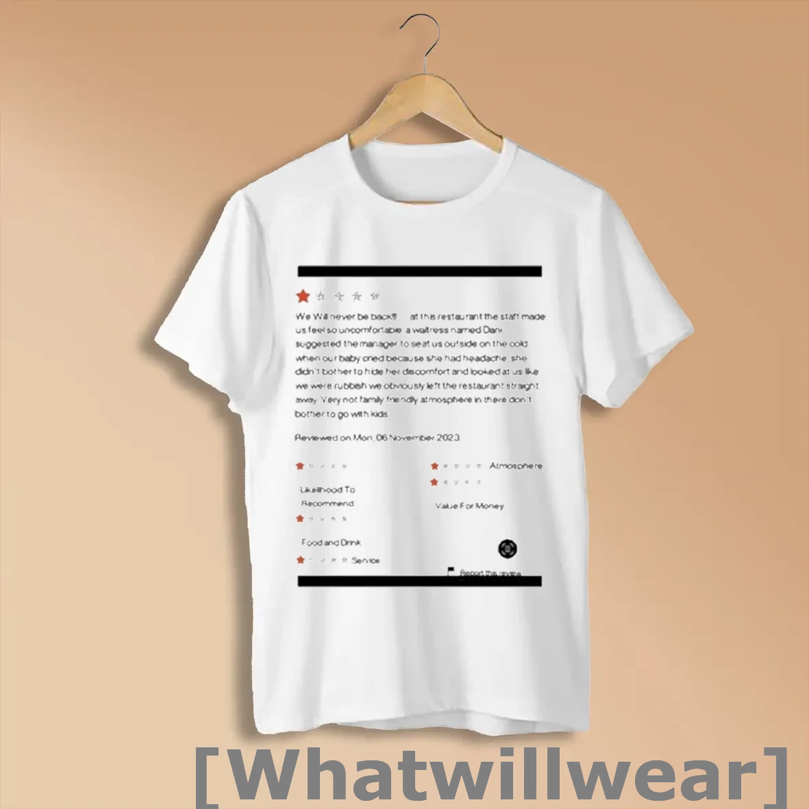 Official We Will Never Be Back At This Restaurant The Staff Made Shirts