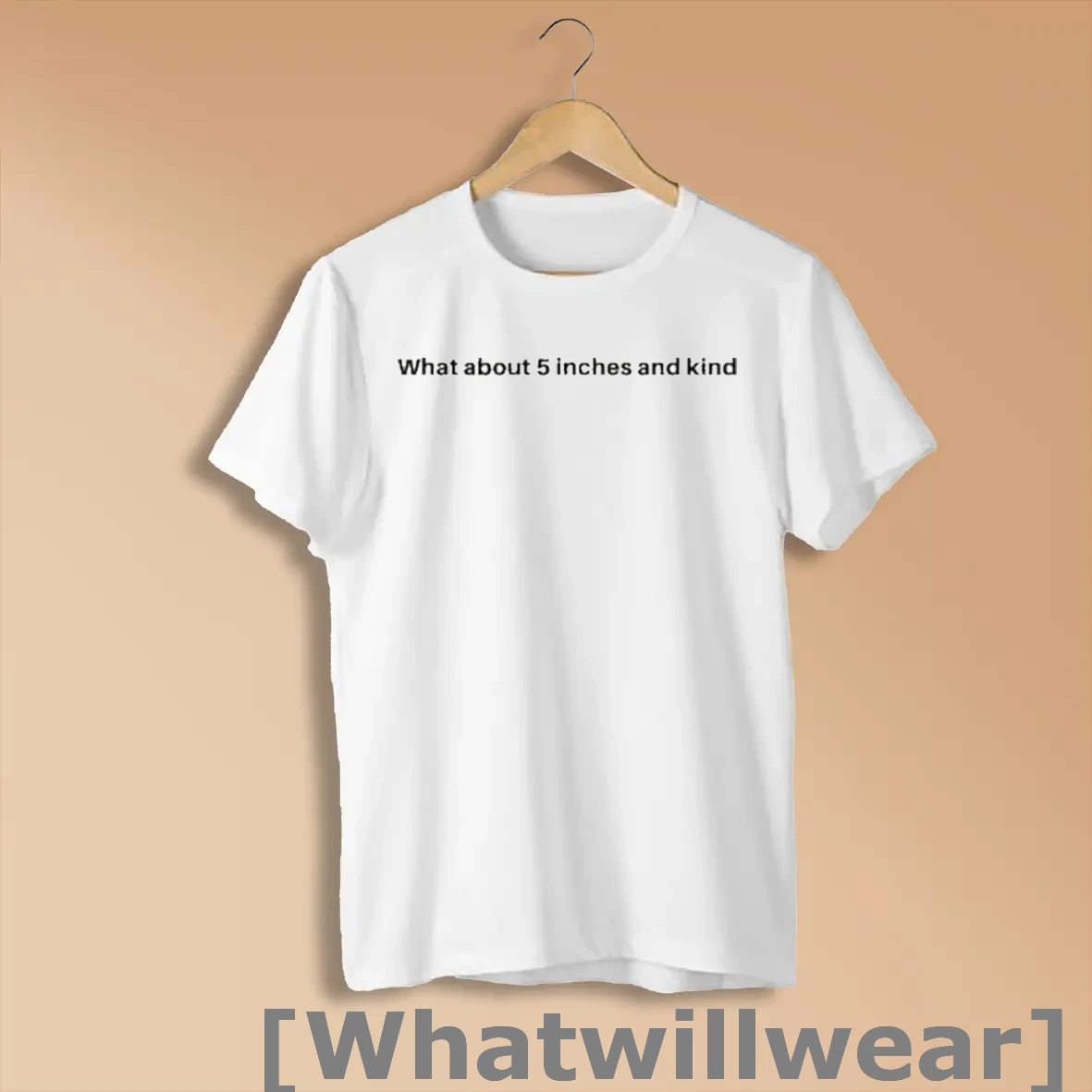 Official What About 5 Inches And Kind Shirts