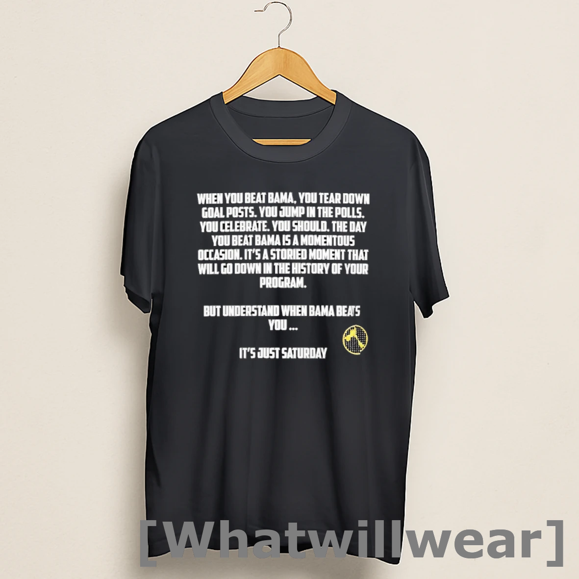 Official When You Beat Bama You Tear Down Goal Posts You Jump In The Polls You Celebrate You Should The Day You Beat Bama Is A Momentous Occasion Shirts
