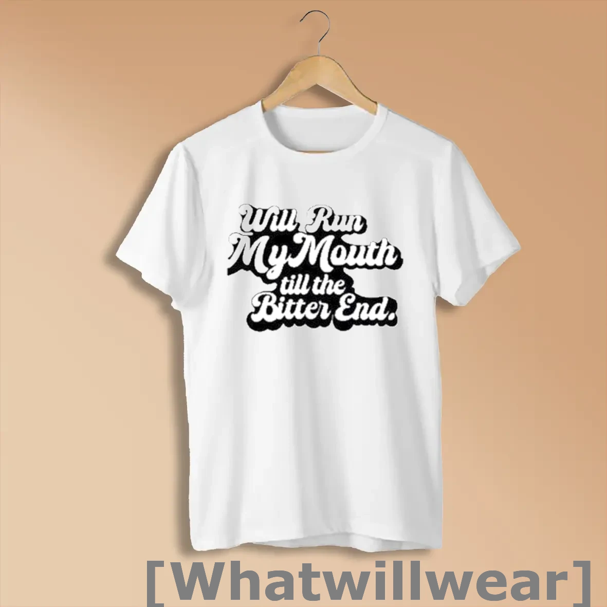 Official Will Run My Mouth Ringer Till The Bitter End Shirts
