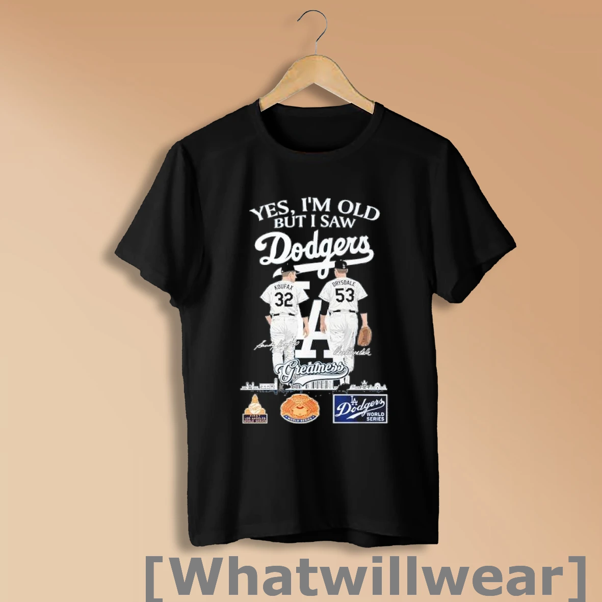 Official Yes Im Old But I Saw Los Angeles Dodgers Sandy Koufax And Don Drysdale Greatness Shirt Sweatshirt