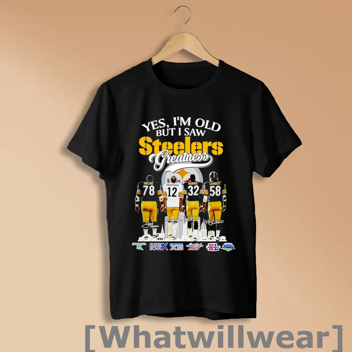 Official Yes Im Old But I Saw Steelers Greatness Greene Bradshaw Harris And Lambert Shirts