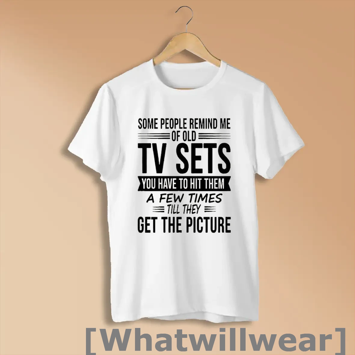 Official Hd59spcg Some People Remind Me Of Old Tv Sets You Have To Hit Them A Few Times Till They Get The Picture Shirts