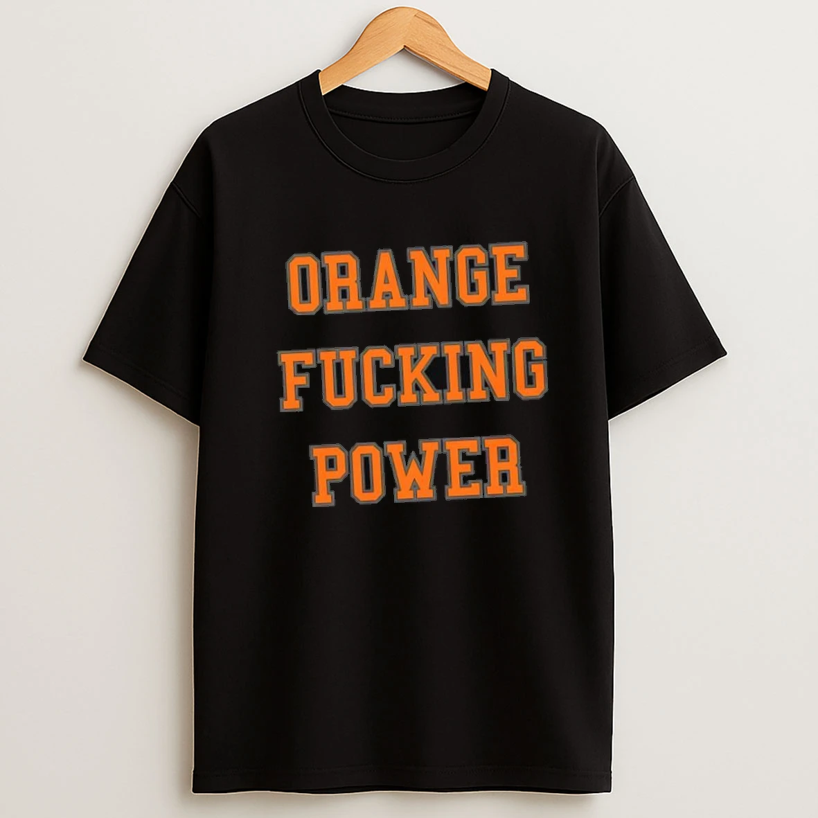 Orange Fucking Power Shirts