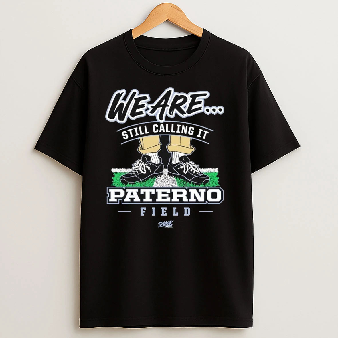 Penn State Nittany Lions We Are Still Calling It Paterno Field Shirts