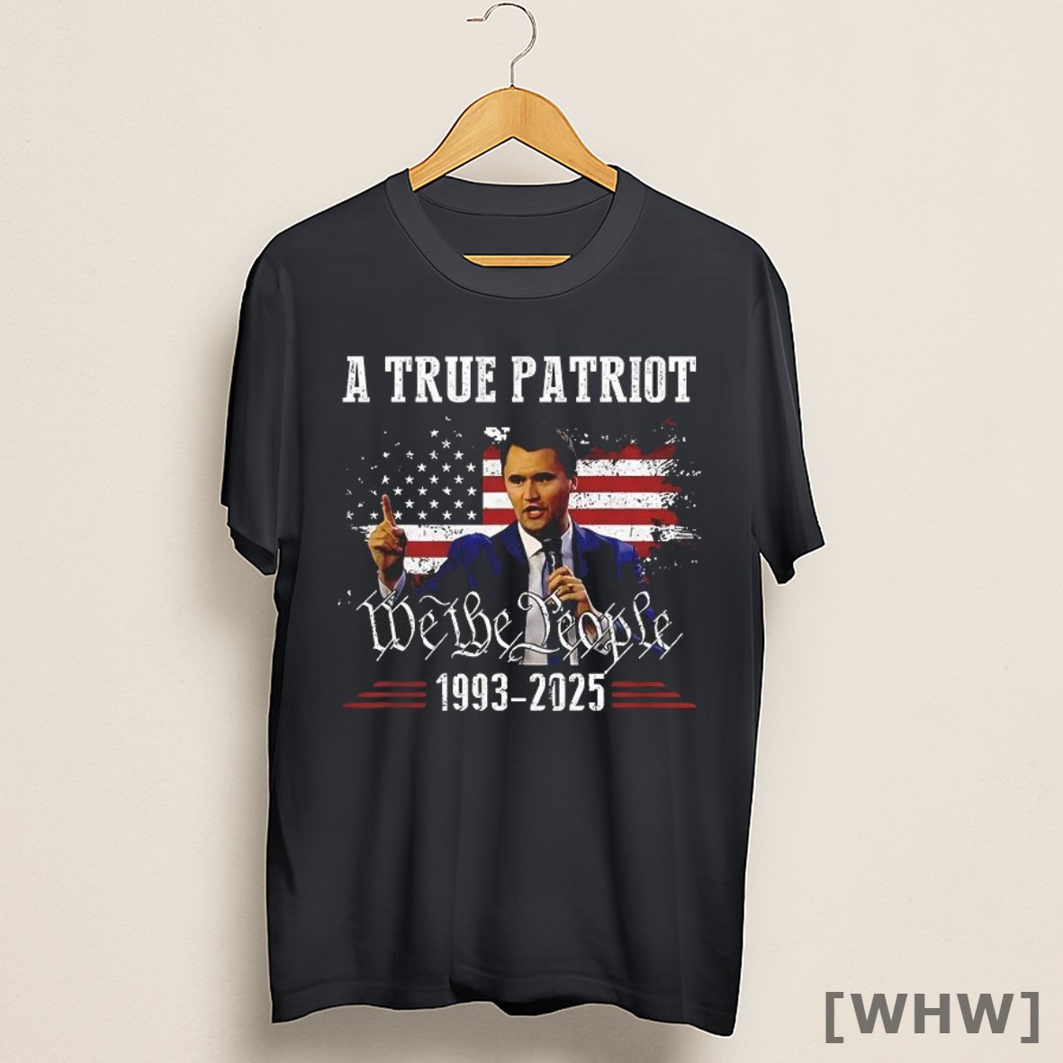 Premium Charlie Kirk 1993 2025 A True Patriot We The People Shirt