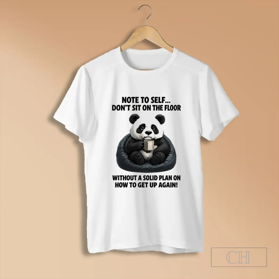Sad Panda Note To Self Dont Sit On The Floor Without A Solid Plan On How To Get Up Again T Shirts