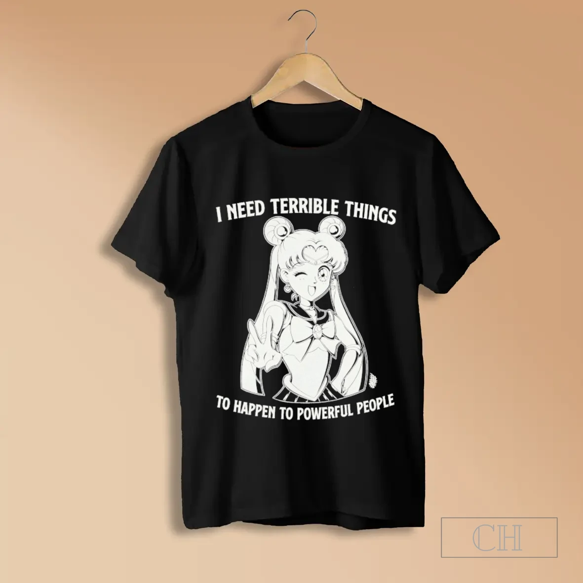 Sailor Moon I Need Terrible Things To Happen To Powerful People T Shirts