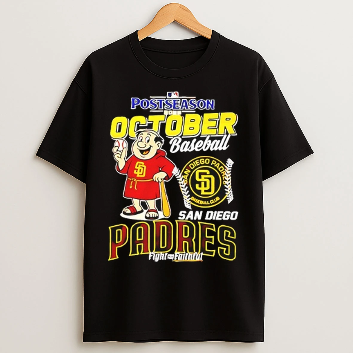San Diego Padres Postseason October Baseball Fight For The Faithful Mascot 2025 T Shirts