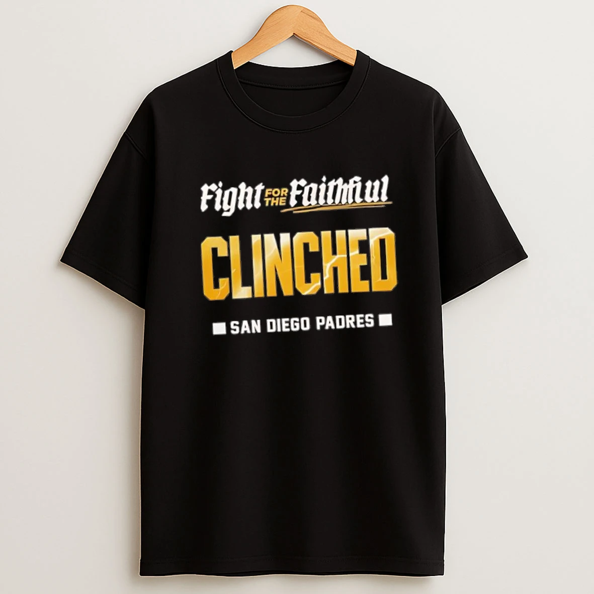 San Diego Padres Clinched Fight For The Faithful Shirts
