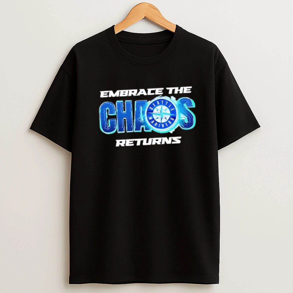 Seattle Mariners Embrace The Chaos Returns Logo Shirts