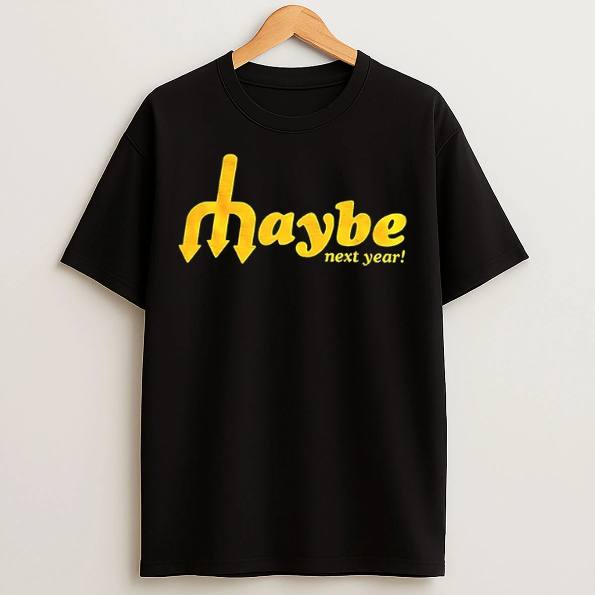 Seattle Mariners Maybe Next Year T Shirts