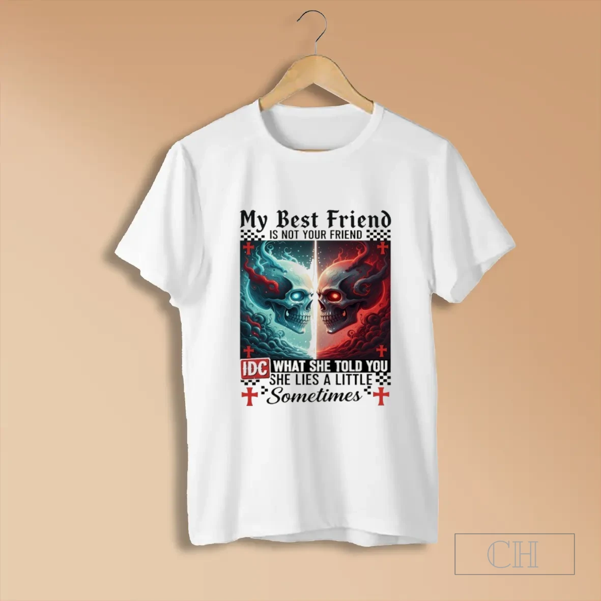 Skeletons Devil My Best Friend Is Not Your Friend Idc What She Told You She Lies A Little Sometimes T Shirts