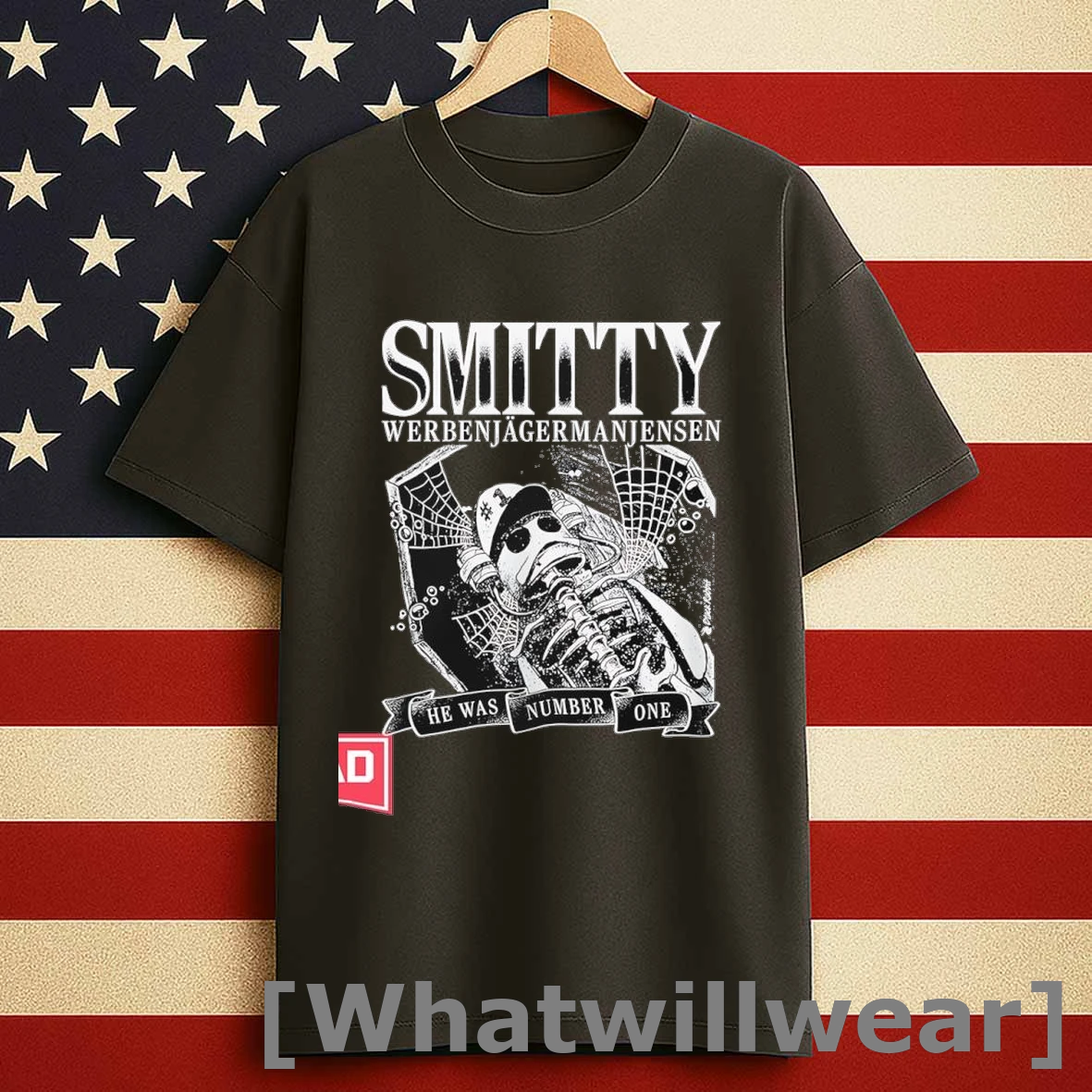 Smitty Werbenjagermanjensen He Was Number One Rip Shirts