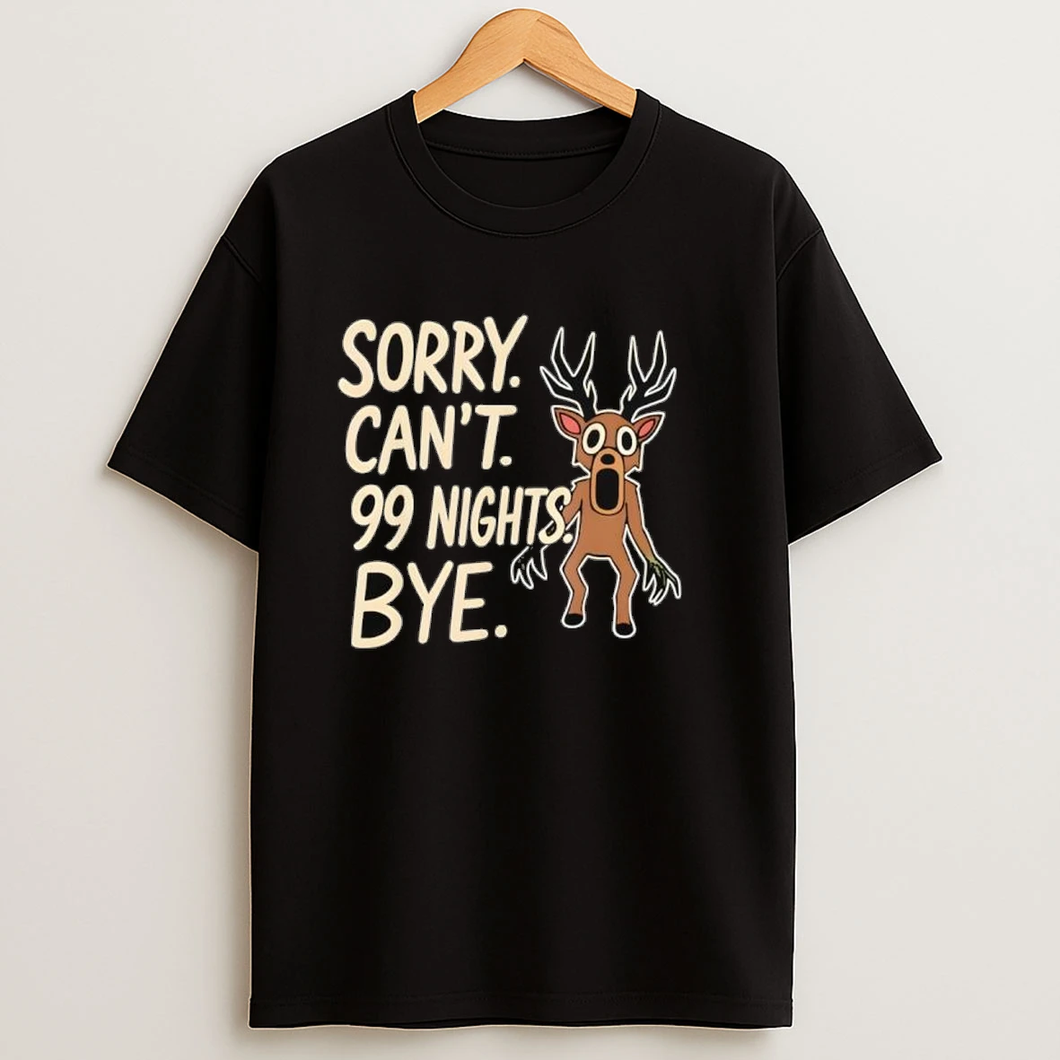 Sorry Cant 99 Nights Bye In The Forest Gamer Shirts
