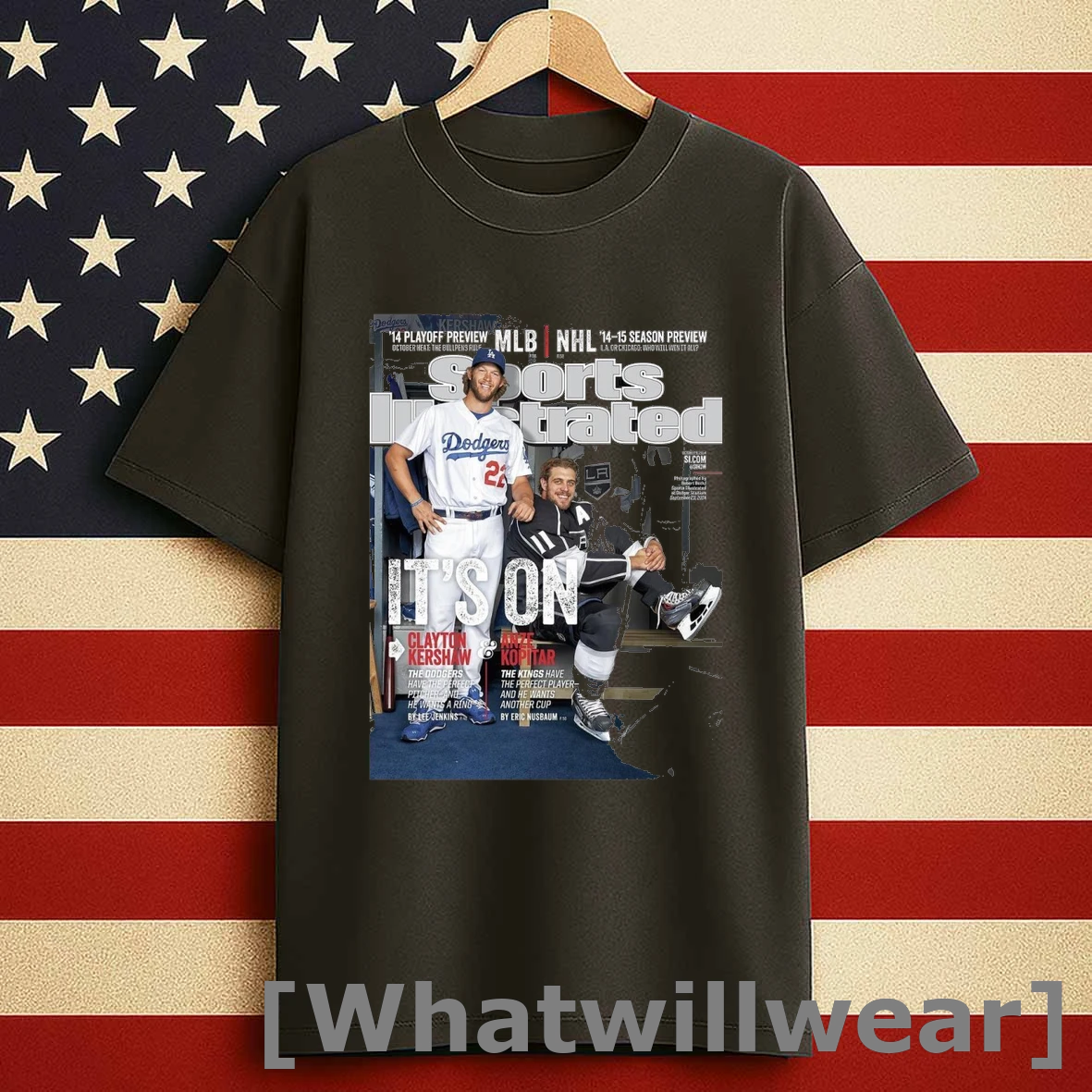 Sports Illustrated Clayton Kershaw Los Angeles Dodgers And Anze Kopitar Los Angeles Kings Its On Shirts