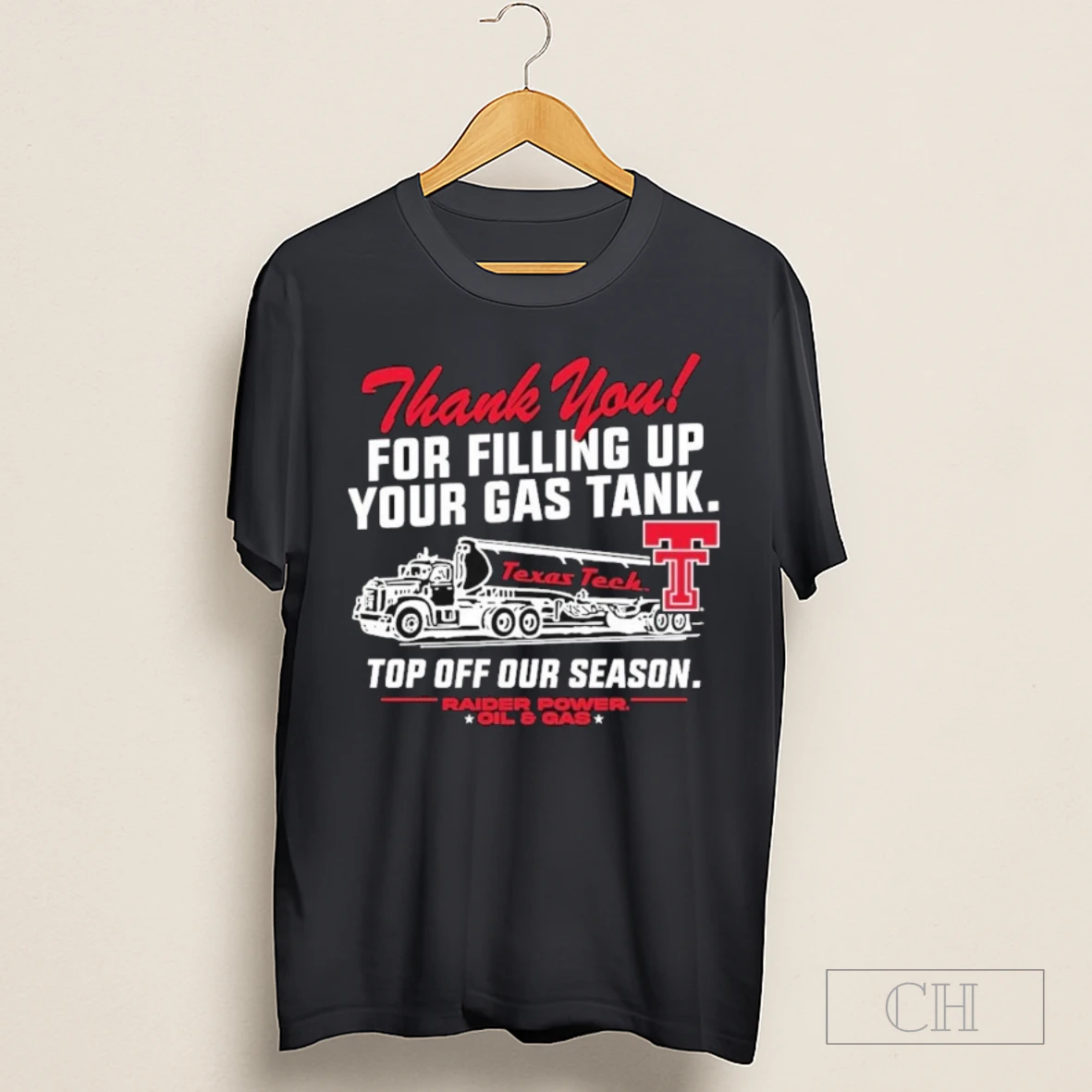 Texas Tech Red Raiders Thank You For Filling Up Your Gas Tank Top Off Our Season Raider Power Oil Gas Shirt