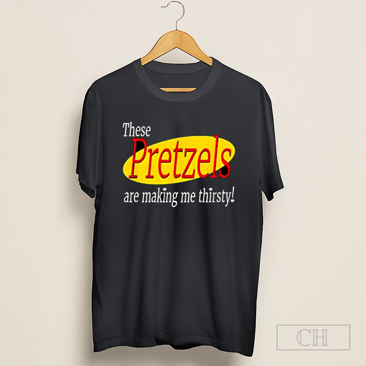 These Pretzels Are Making Me Thirsty Seinfeld Shirt