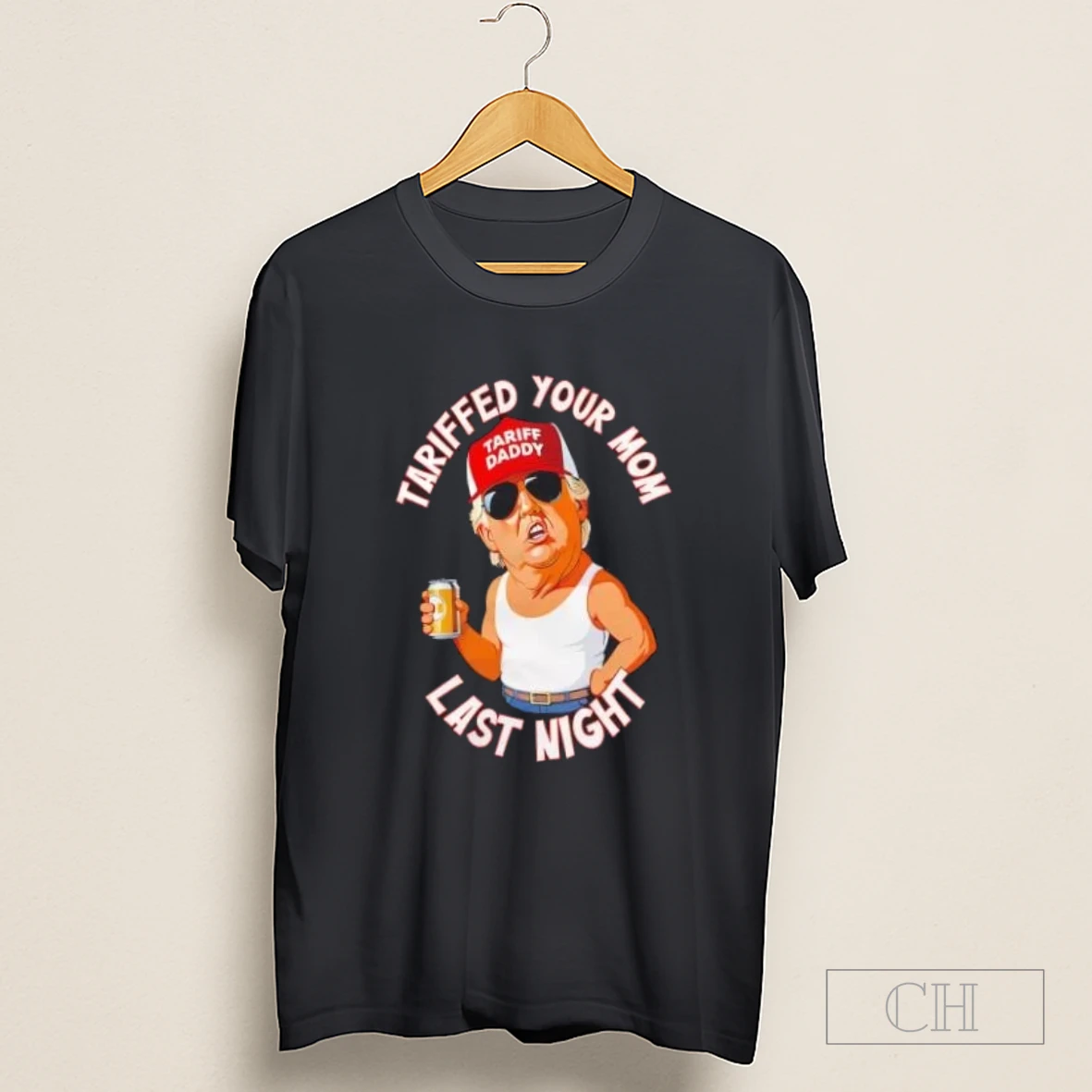 Trump Tariff Daddy Tariffed Your Mom Last Night Shirt